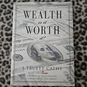 Hardcover Book Wealth is it Worth it? by S. Truett Cathy, Founder of Chick-fil-A